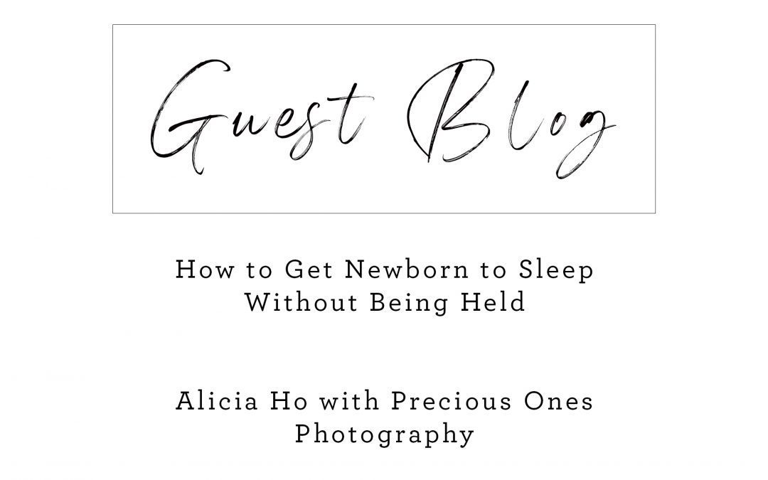 Newborn Photography | How to Get Newborn to Sleep Without Being Held