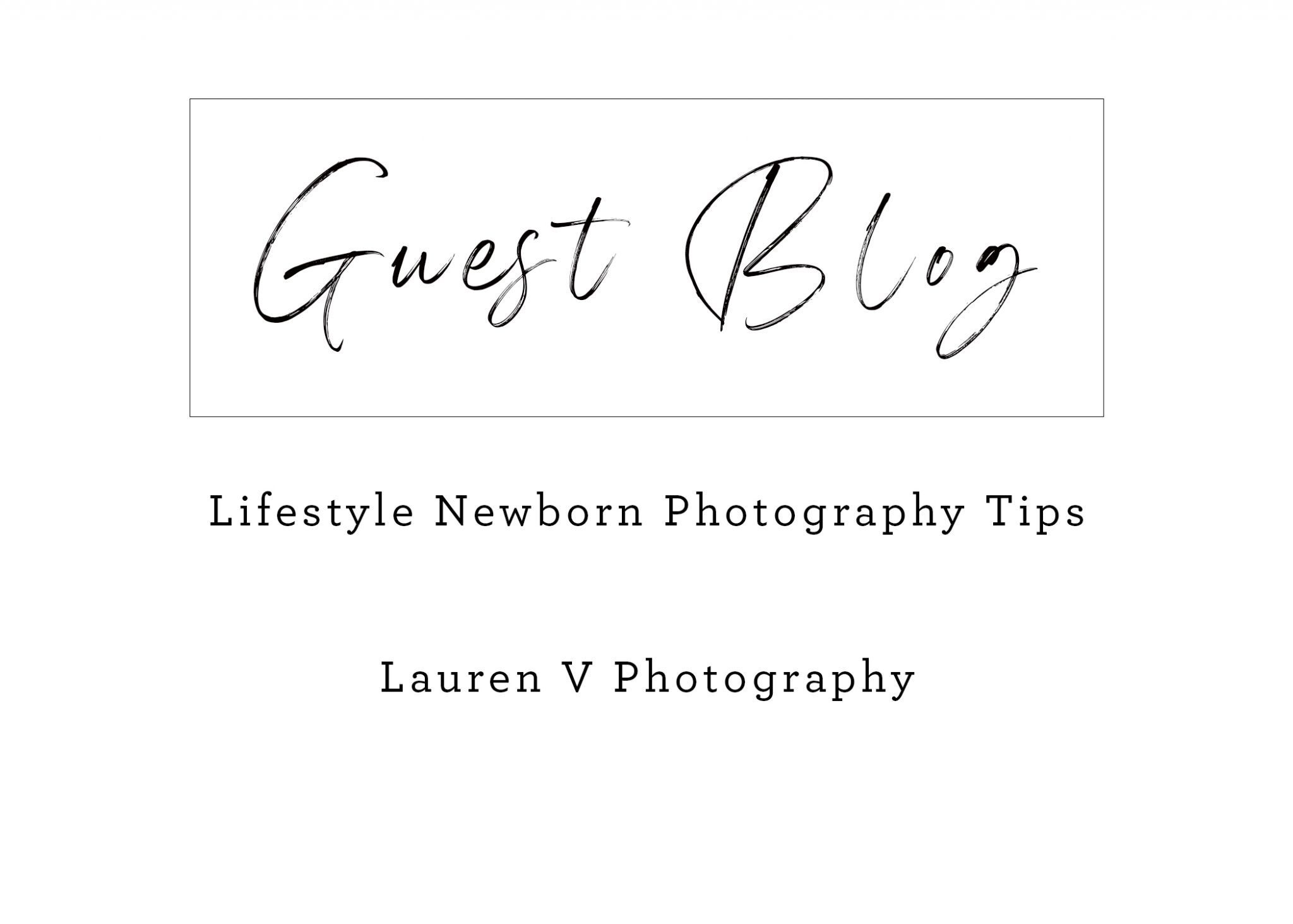 Guest Blog | Newborn Lifestyle Newborn Photography Session