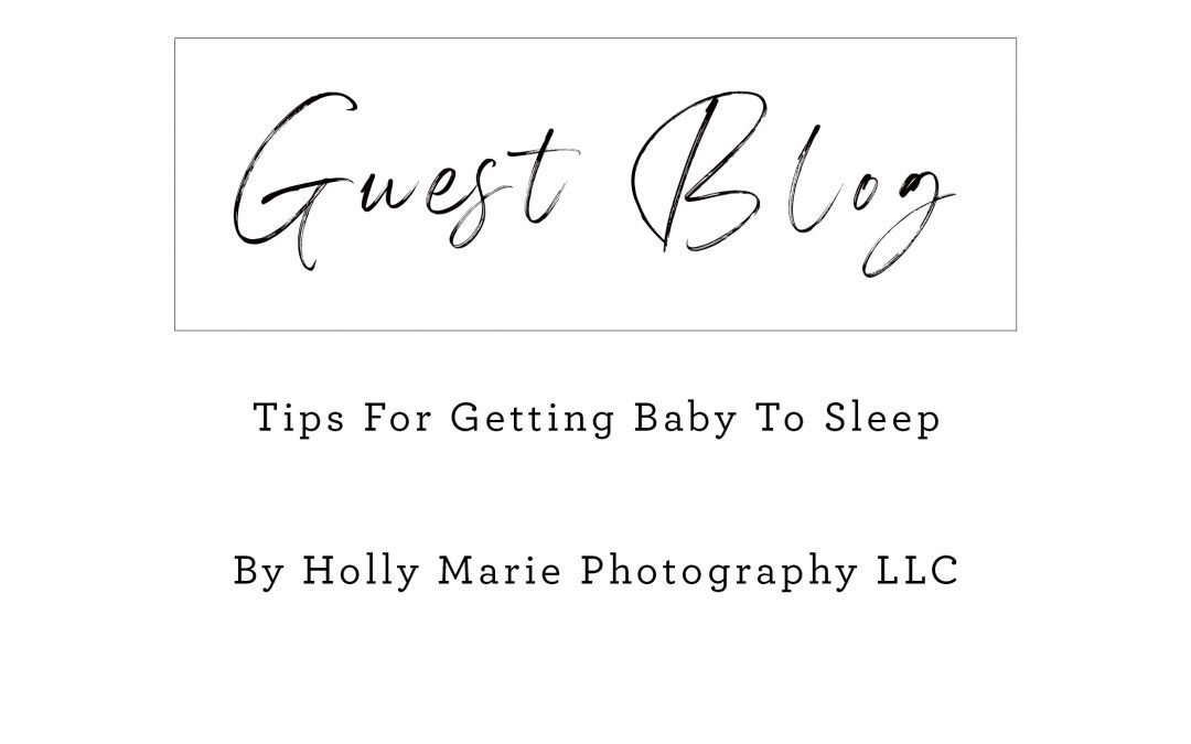 Tips For Getting Baby To Sleep